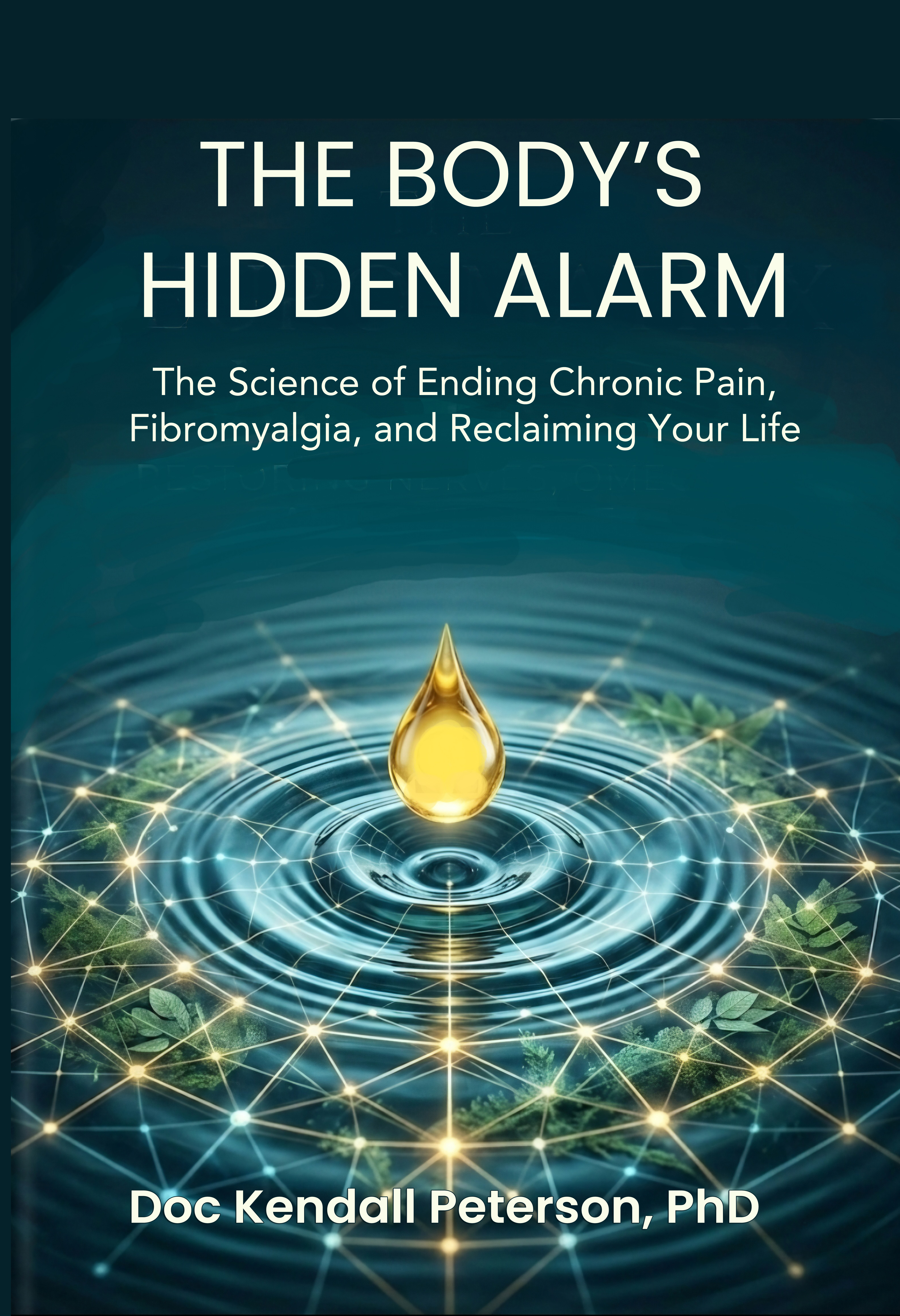 The Body's Hidden Alarm — book cover by Kendall Peterson, Ph.D.